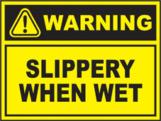 SAFETY SIGN (PVC) | Warning - Slippery When Wet